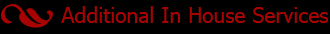 Additional In House Services